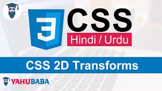 CSS Transform 2D Tutorial in Hindi / Urdu
