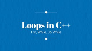 C++ Loops Tutorial With Coding Example | While, For, Do-While Loop Example| C++ Loops Type