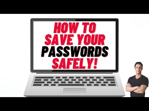 How to Save and Store Your Passwords Safely