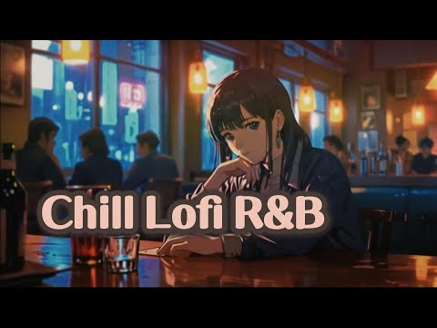 【R&B】Lofi R&B Chill Beats 🎶 | Relaxing Music for Focus & Study #rnb #lofistudy #lofichill #lofi #作業用