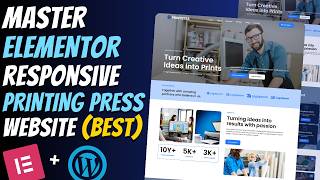 ELEMENTOR Masterclass: Build a Modern PRINTING Company Website Like a Pro | WordPress Tutorial 2026