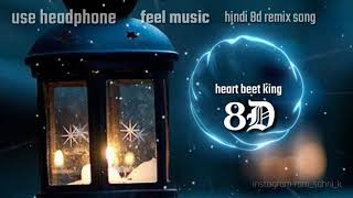8D Bollywood Songs || NEW HINDI REMIX SONG 2020 || 8D Audio || 8D Songs || heart beet king
