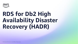 RDS for Db2 High Availability Disaster Recovery (HADR) | Amazon Web Services