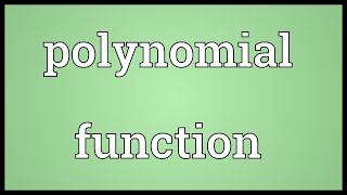 Polynomial function Meaning