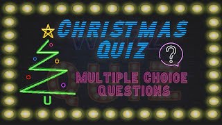 Fun Christmas Quiz - Xmas Trivia - Multiple Choice Questions quiz