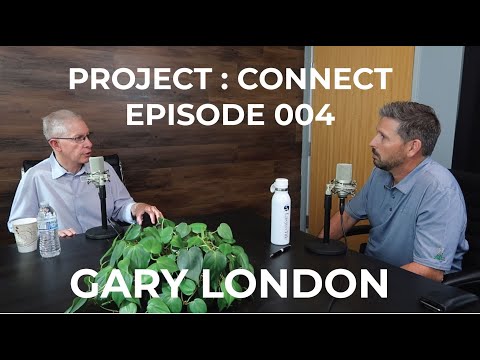 San Diego Economist, Gary London, Discusses Real Estate - PROJECT : CONNECT - Episode 004