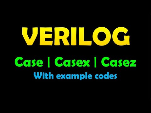 verilog Case statements and example | Casex Casez