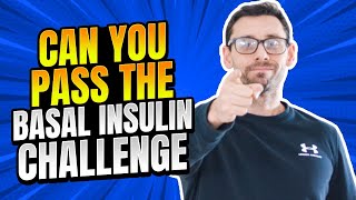 Can you pass the basal insulin challenge. Avoid hypers and hypos.