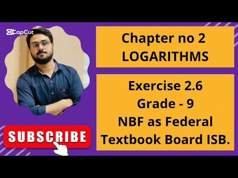 Chapter 2 Logarithms Exercise 2.6 complete solutions (NBF) FBISE ISLAMABAD