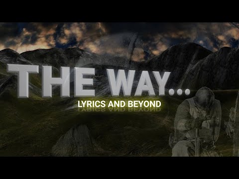 The Way - Lyrics and Beyond