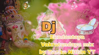 Ekadantaya Vakratundaya mix by Racha Nithin YT #ganeshdjsong #djmxmix #trendingsong #viral
