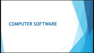 Lesson 10: COMPUTER SOFTWARE (GRADE 8 RATIONALISED NOTES)