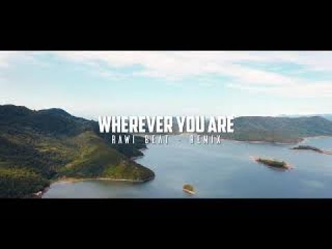 DJ Slow Remix !! Wherever You Are @MS one Project
