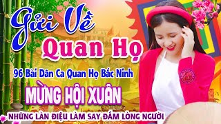 Song Ca Quan Họ Bắc Ninh Mới 2025 Nghe Là Nhớ Mãi - 96 Bài Dân Ca Quan Họ Được Nghe Nhiều Nhất #52