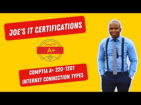 CompTIA A+ 220-1201 - Internet Connection Types - Chapter 2.7