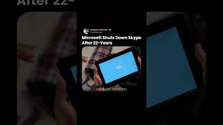 Microsoft Shuts Down Skype After 22 Years! 📞💔