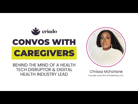 Convos With Caregivers: Chrissa McFarlane – Blockchain Tech Innovator & Health Industry Disruption