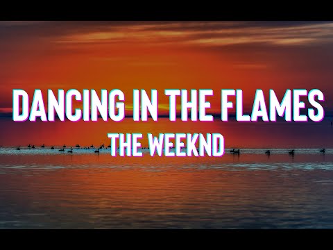 The Weeknd - Dancing In The Flames (Lyrics)