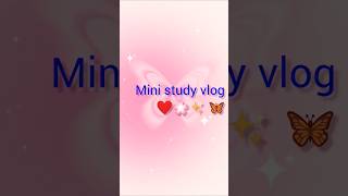mini study vlog🦋❤️#study #students #aesthetic #ministudyvlog
