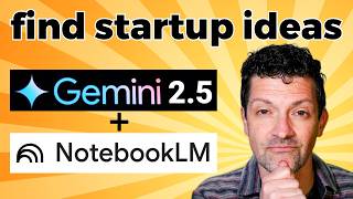 Epic Startup Ideas: NotebookLM + Gemini 2.5 Workflow