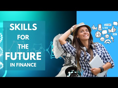 Fintech, Blockchain, AI, and More: Embracing the Finance Skills of Tomorrow
