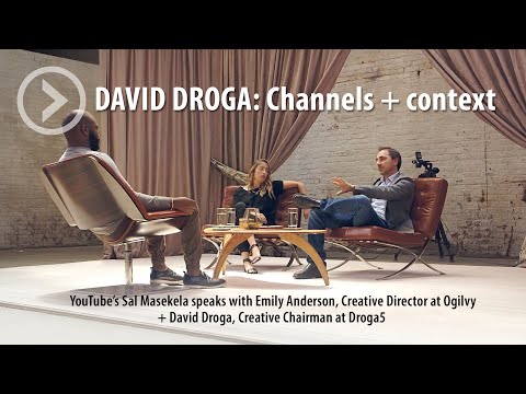 DAVID DROGA: Channels + context