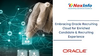 Embracing Oracle Recruiting Cloud for Enriched Candidate Recruiting Experience