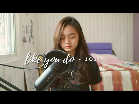 LIKE YOU DO - JOJI | #SEIVABELCOVER
