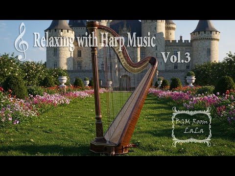BGM Room LaLa - Relaxing with Harp Music Vol.3