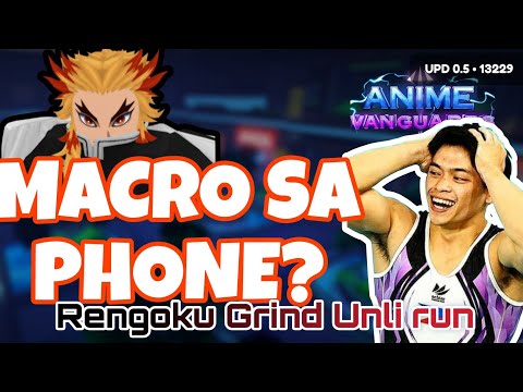 MACRO SA PHONE? [Roblox-Anime Vanguard] Rengoku grind macro tutorial