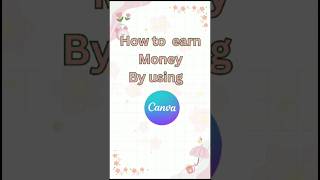 🔥Fastest and easiest😱😱 way to earn money from canva💥#earnmoneyonline #canva #instagrampost #money