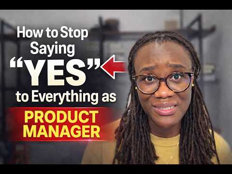 How to Stop Saying “Yes” to Everything as a Product Manager