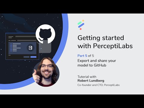 [Deprecated - v0.11] Getting started with PerceptiLabs. Part 5:Export and share your model on GitHub