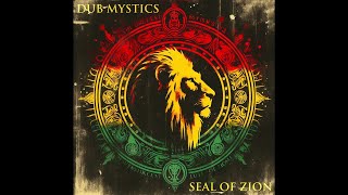 Dub Mystics - Seal Of Zion