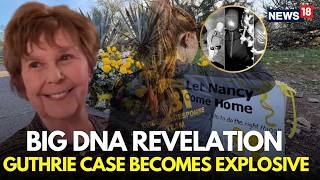 Nancy Guthrie Update LIVE | FBI Makes Shocking DNA Claim In Nancy Guthrie Missing Case | N18G