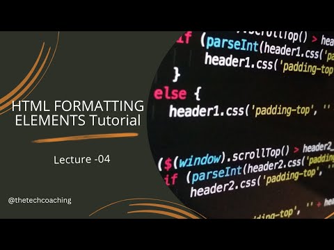 What are HTML Formatting Elements? | Learn Basic HTML | Lecture 4 | HTML Notes