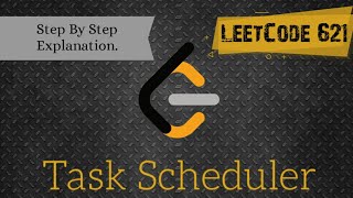 Task Scheduler July LeetCode Challange