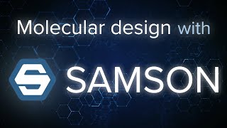 Molecular design with SAMSON