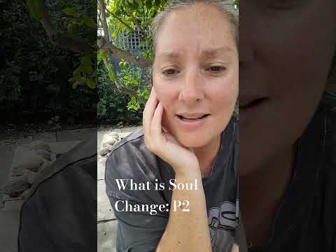 Soul Change is......Part 2    #changeyourlife #change #transmutation