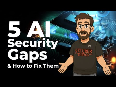 5 AI Security Gaps and How to Fix Them