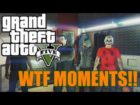 GTA Online WTF MOMENTS!!!!!