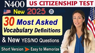30 Most asked N400 Vocabulary definitions 2025 New N400 Naturalization US Citizenship Interview 2025