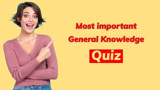 The Ultimate Quiz General Knowledge for Students