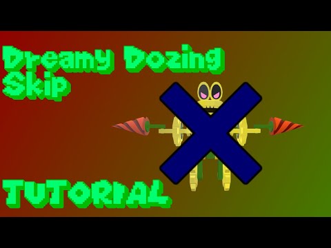 Lazy Dreamy Dozing Sands Skip TUTORIAL (+Extra)