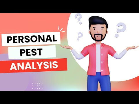Personal PEST Analysis: Identifying The Things That Will Shape Your Future