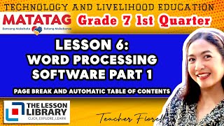 GRADE 7 TLE ICT LESSON 6: WORD PROCESSING SOFTWARE PART 1 PAGE BREAK AND AUTO TABLE OF CONTENTS