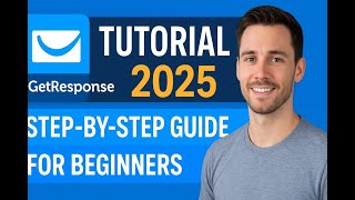 ✅ GetResponse Tutorial 2025 | Step-by-Step Guide for Beginners
