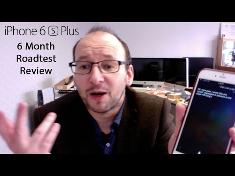 iPhone 6s Plus 6 Month Review Road test -The Good and The Bad