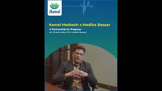 Medika Bazaar CEO on Partnership with Kamal Medtech