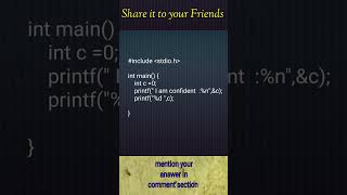 Guess the output ?? #clanguageforbeginners #clanguagebasics#clanguage #cprogrammingquestions #cquiz